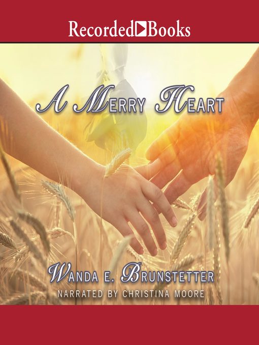 Title details for A Merry Heart by Wanda E. Brunstetter - Wait list